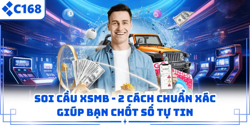 Soi Cầu XSMB - 2 Cách Chuẩn Xác Giúp Bạn Chốt Số Tự Tin